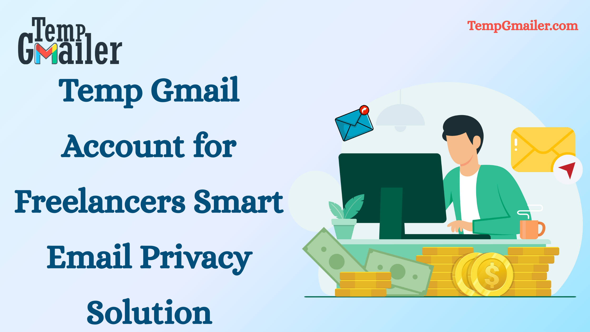 Temp Gmail Account for Freelancers – Smart Email Privacy Solution